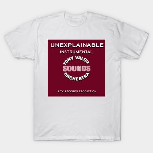 Unexplainable Instrumental T-Shirt